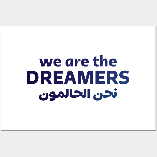 We Are The Dreamers Wall Art by Inspirit Designs
